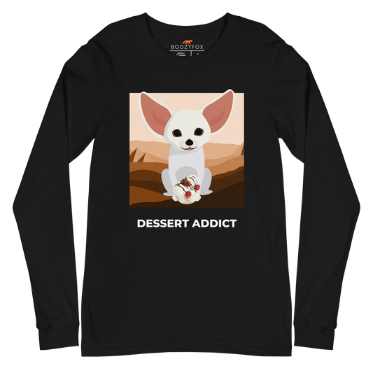Black Fennec Fox Long Sleeve Tee featuring a delightful Dessert Addict graphic on the chest - Funny Fennec Fox Long Sleeve Graphic Tees - Boozy Fox