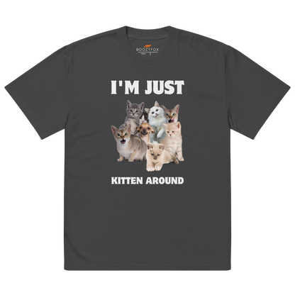 Faded Black Cat Oversized T-Shirt featuring an I'm Just Kitten Around graphic on the chest - Funny Graphic Cat Oversized Tees - Boozy Fox