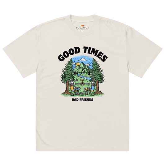 Faded Bone Good Times Bad Friends Oversized T-Shirt featuring a lively graphic of friends enjoying a beer in nature - Funny Graphic Nature Oversized Tees - Boozy Fox