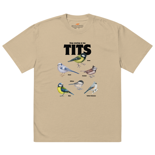 Faded Khaki Tit Bird Oversized T-Shirt featuring a bold Stop Staring At My Tits graphic on the chest - Funny Graphic Tit Bird Oversized Tees - Boozy Fox