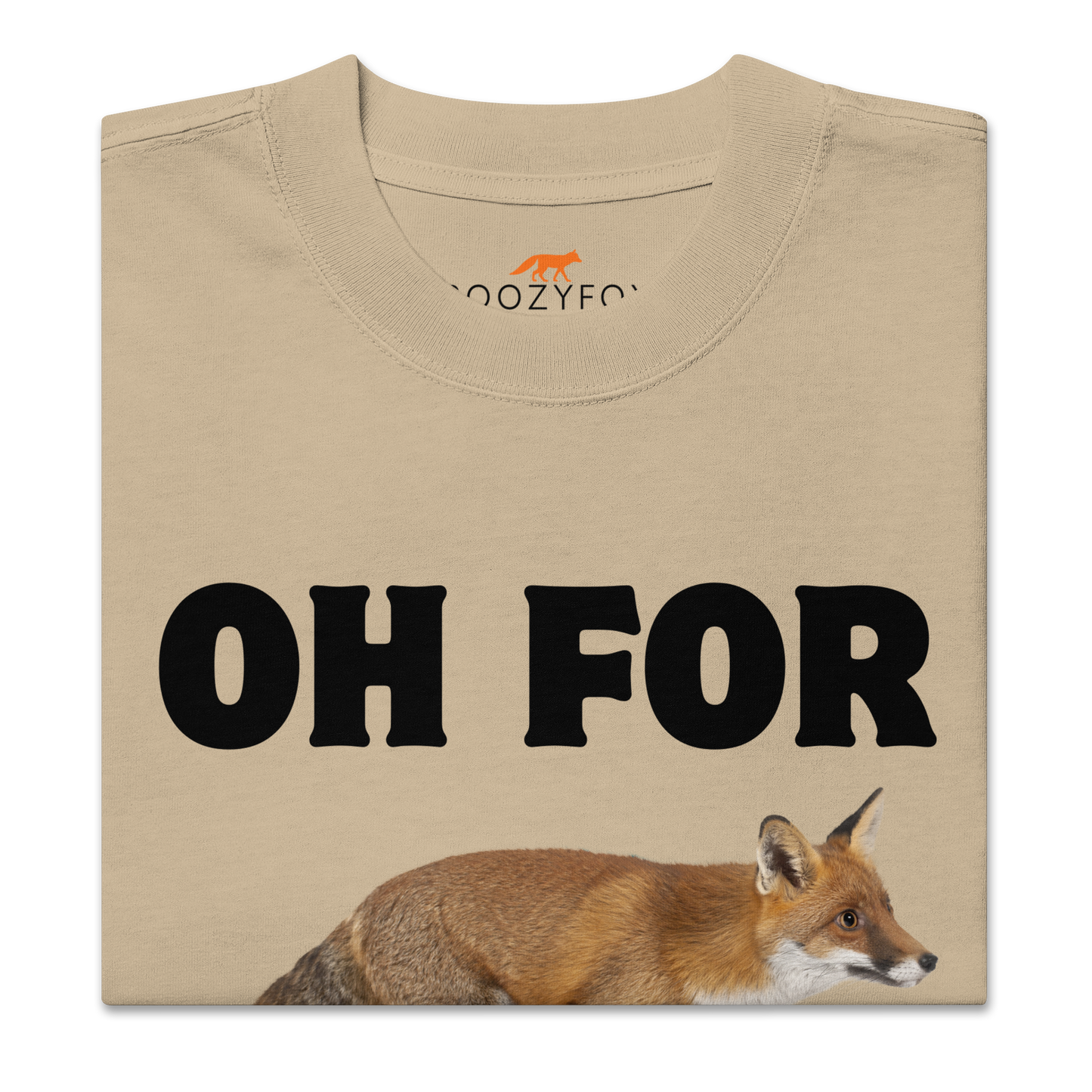 Front details of a Faded Khaki Fox Oversized T-Shirt featuring a Oh For Fox Sake graphic on the chest - Funny Graphic Fox Oversized Tees - Boozy Fox