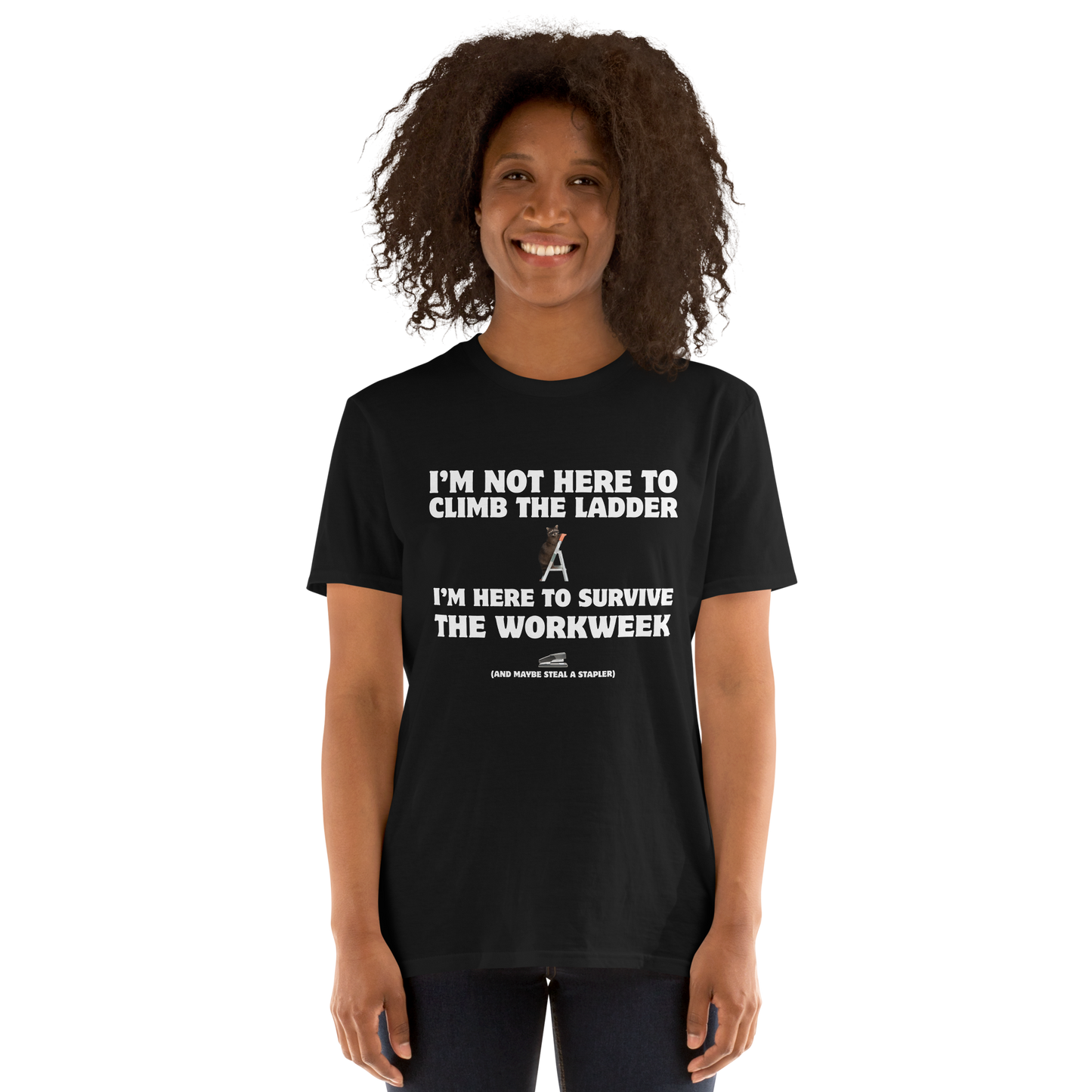 Woman wearing a black Not Here to Climb the Ladder Work T-Shirt - Boozy Fox