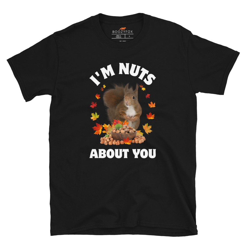 I’m Nuts About You Squirrel T-Shirt Online - Black - Boozy Fox