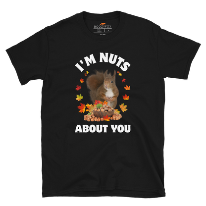 I’m Nuts About You Squirrel T-Shirt Online - Black - Boozy Fox