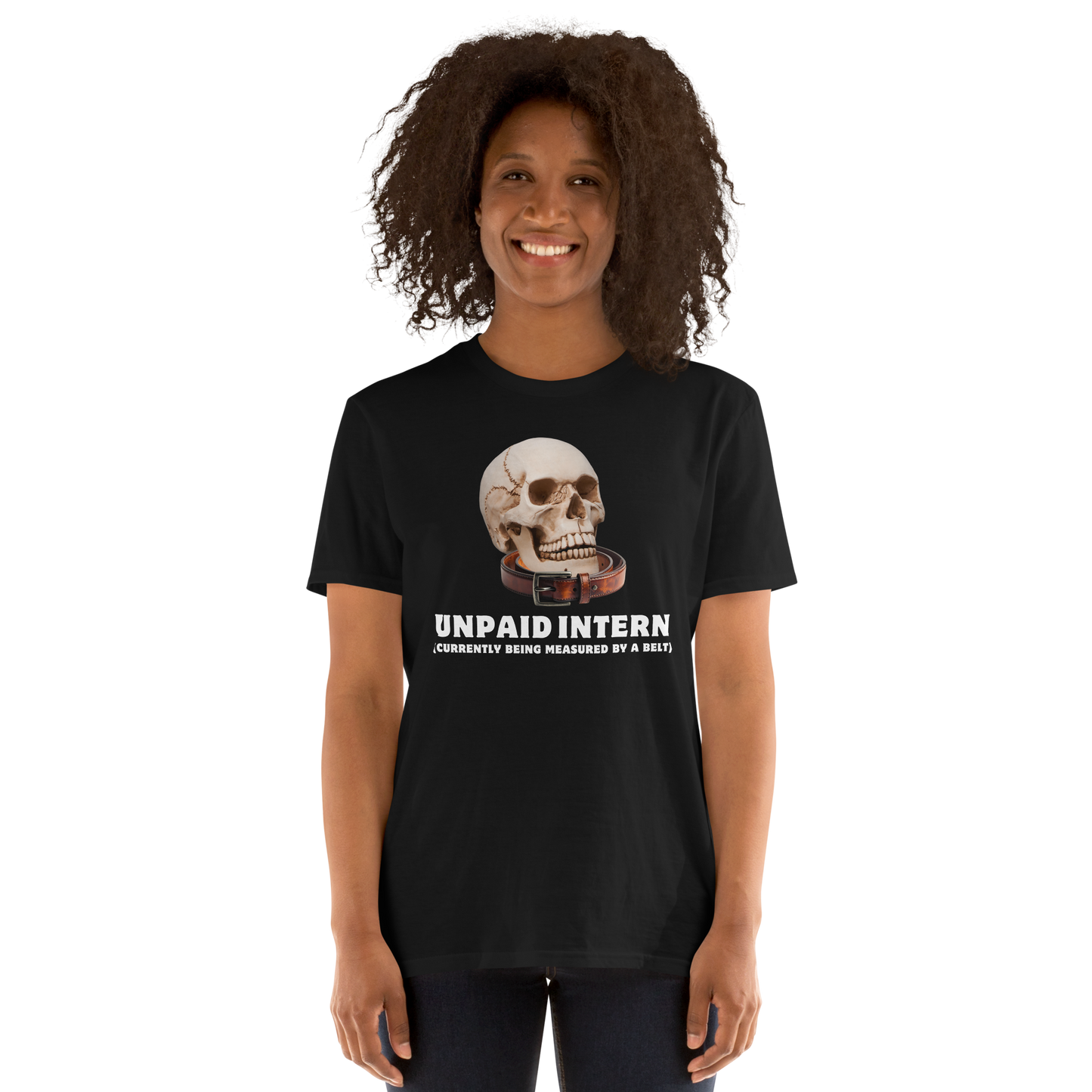 Woman wearing a Funny Unpaid Intern Skull graphic t-shirt in black by Boozy Fox