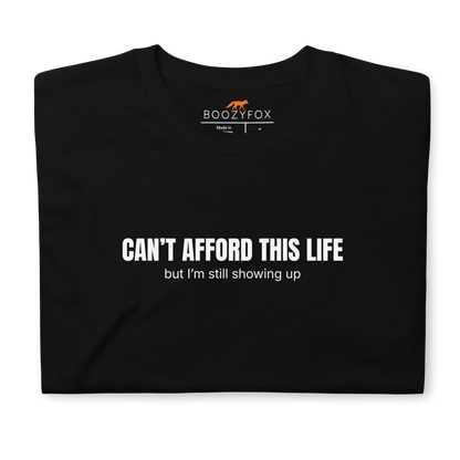Front details of a Funny Can’t Afford This Life Burnout graphic t-shirt in black by Boozy Fox
