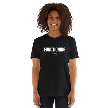 Woman wearing a Funny Barely Functioning graphic t-shirt in black by Boozy Fox