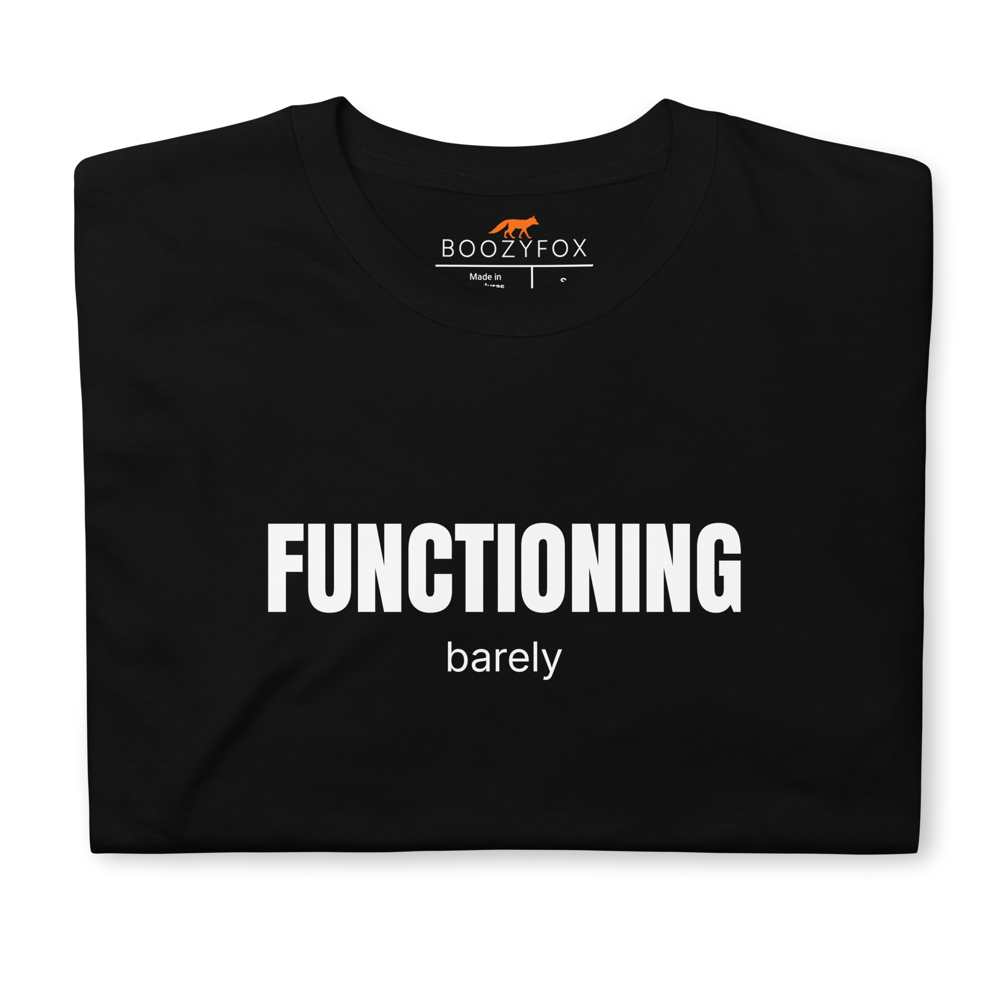 Front details of a Funny Barely Functioning graphic t-shirt in black by Boozy Fox