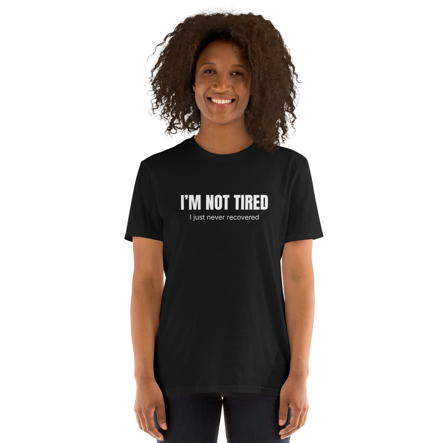 Woman wearing a Funny Not Tired graphic t-shirt in black by Boozy Fox