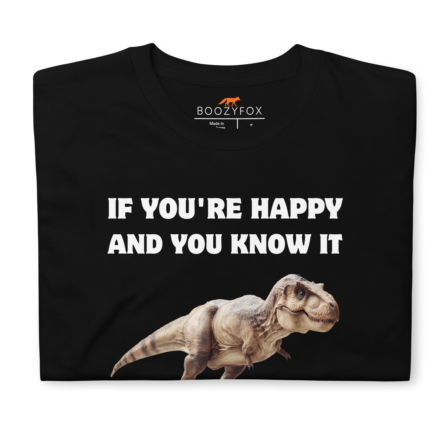 Front details of a Funny Tyrannosaurus Rex If You're Happy And You Know It Clap Your Oh... Dinosaur graphic t-shirt in black by Boozy Fox