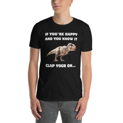 Man wearing a Funny Tyrannosaurus Rex If You're Happy And You Know It Clap Your Oh... Dinosaur graphic t-shirt in black by Boozy Fox