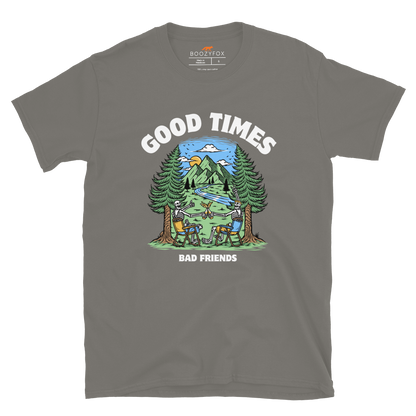 Good Times Bad Friends T-Shirt Online - Charcoal - Boozy Fox