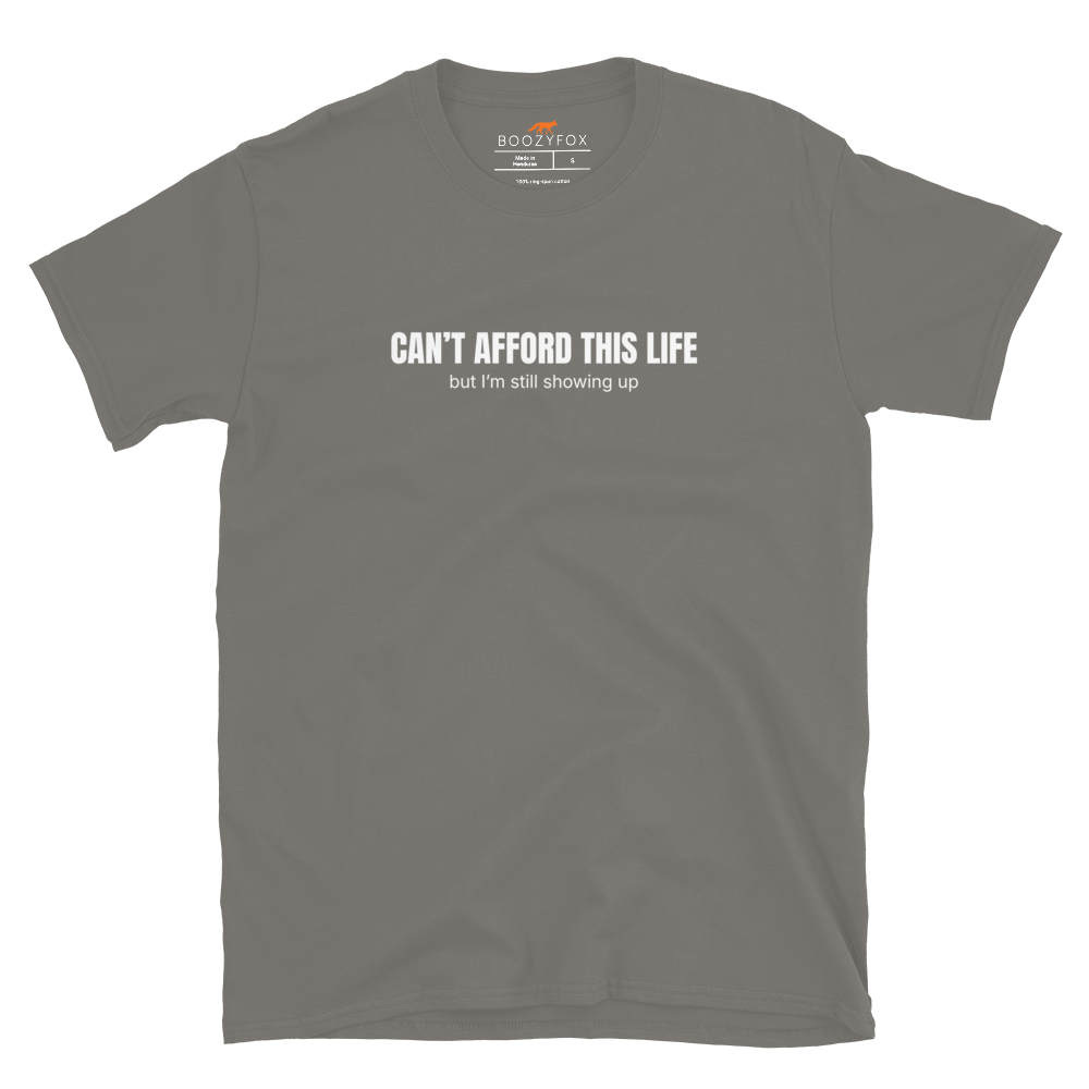 Funny Can’t Afford This Life Burnout graphic t-shirt in charcoal by Boozy Fox