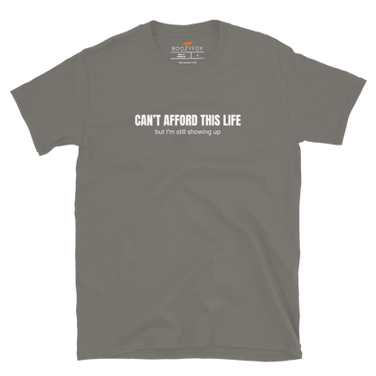 Funny Can’t Afford This Life Burnout graphic t-shirt in charcoal by Boozy Fox