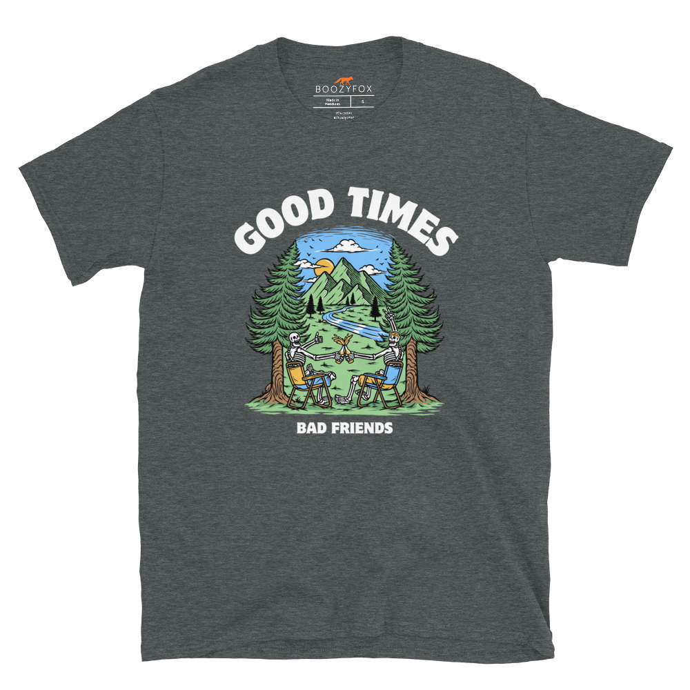 Funny Skeleton Graphic T-Shirt | Good Times Bad Friends | Boozy Fox