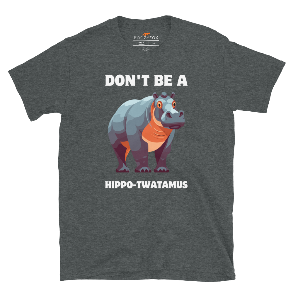 Dark Heather Hippo T-Shirt featuring the Don't Be a Hippo-Twatamus graphic on the chest - Funny Graphic Hippo T-Shirts - Boozy Fox