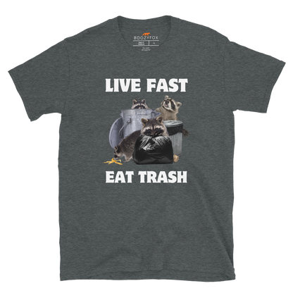 Dark Heather Raccoon T-Shirt featuring a hilarious Live Fast Eat Trash graphic on the chest - Funny Graphic Raccoon T-shirts - Boozy Fox