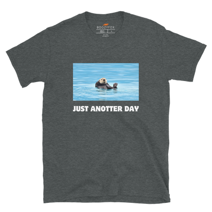 Just Anotter Day Otter T-Shirt Online - Dark Heather - Boozy Fox