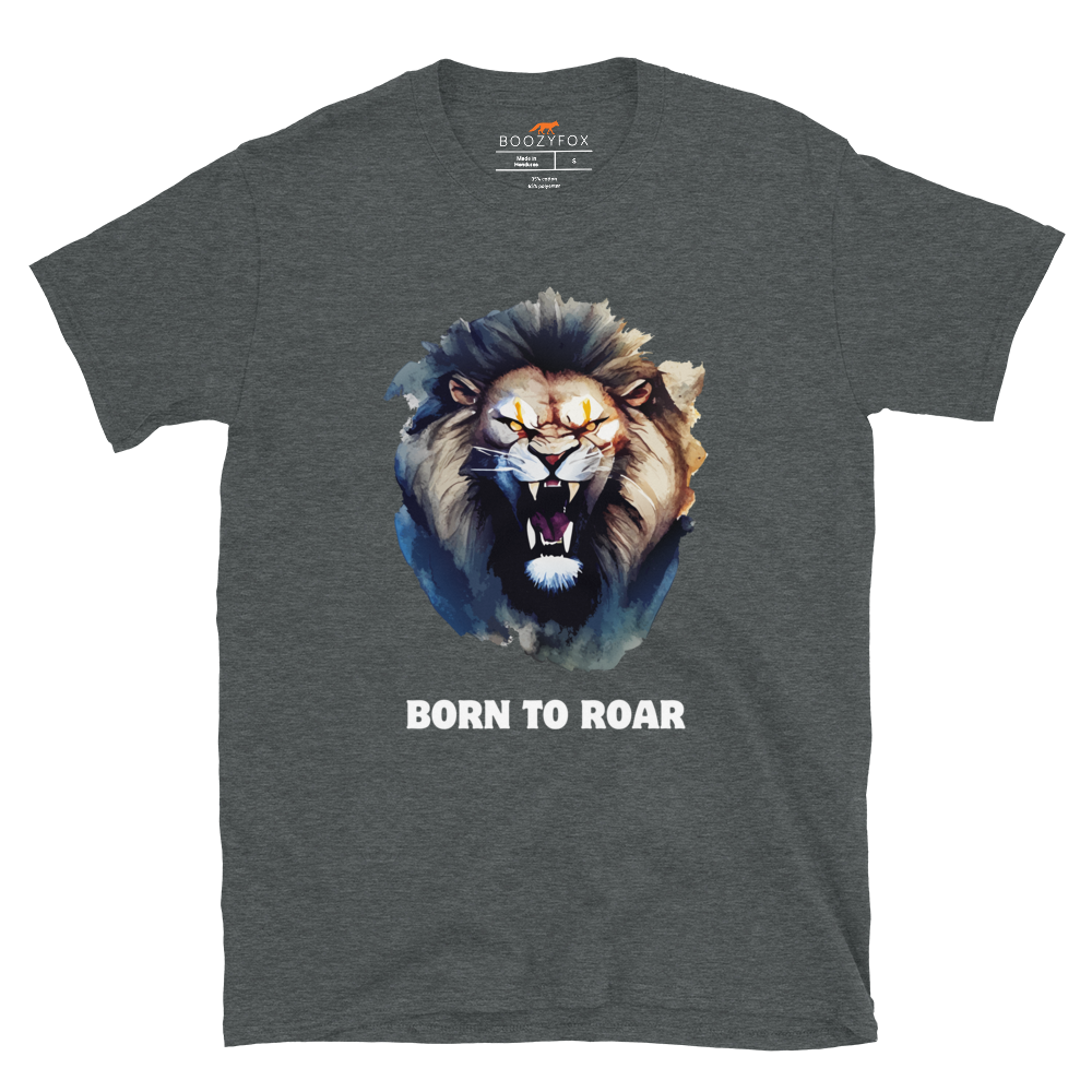 Funny Born to Roar Lion graphic t-shirt in dark heather by Boozy Fox
