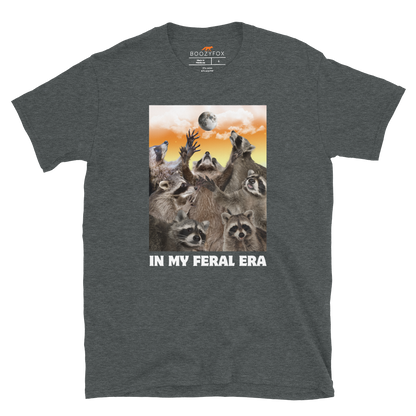 Funny In My Feral Era Raccoon graphic t-shirt in dark heather by Boozy Fox