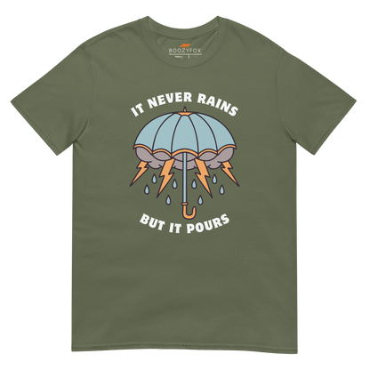 It Never Rains But It Pours T-Shirt Online - Military Green - Boozy Fox