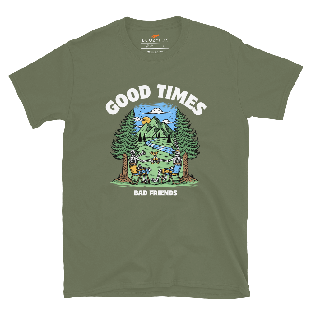 Good Times Bad Friends T-Shirt Online - Military Green - Boozy Fox