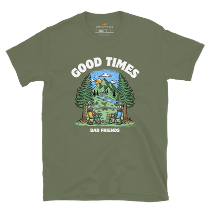 Good Times Bad Friends T-Shirt Online - Military Green - Boozy Fox