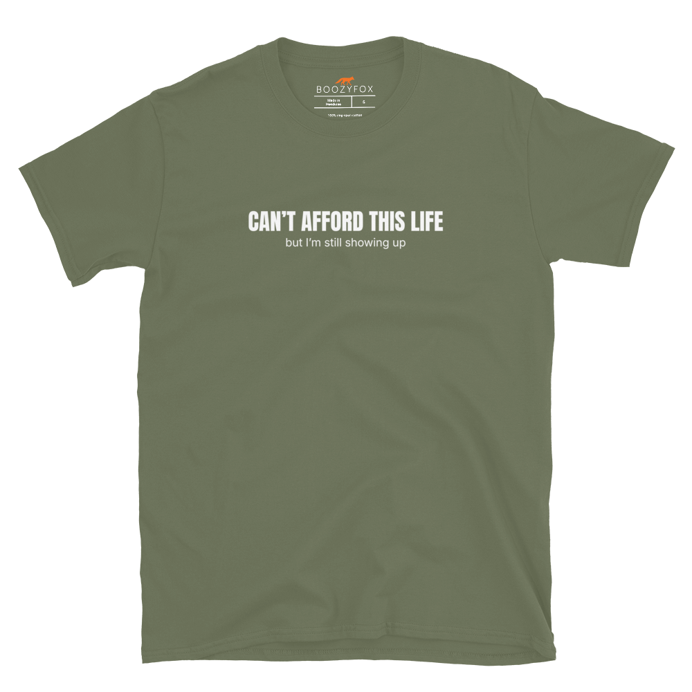 Funny Can’t Afford This Life Burnout graphic t-shirt in military green by Boozy Fox