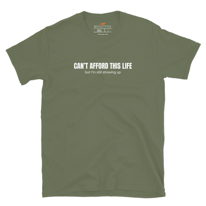 Funny Can’t Afford This Life Burnout graphic t-shirt in military green by Boozy Fox