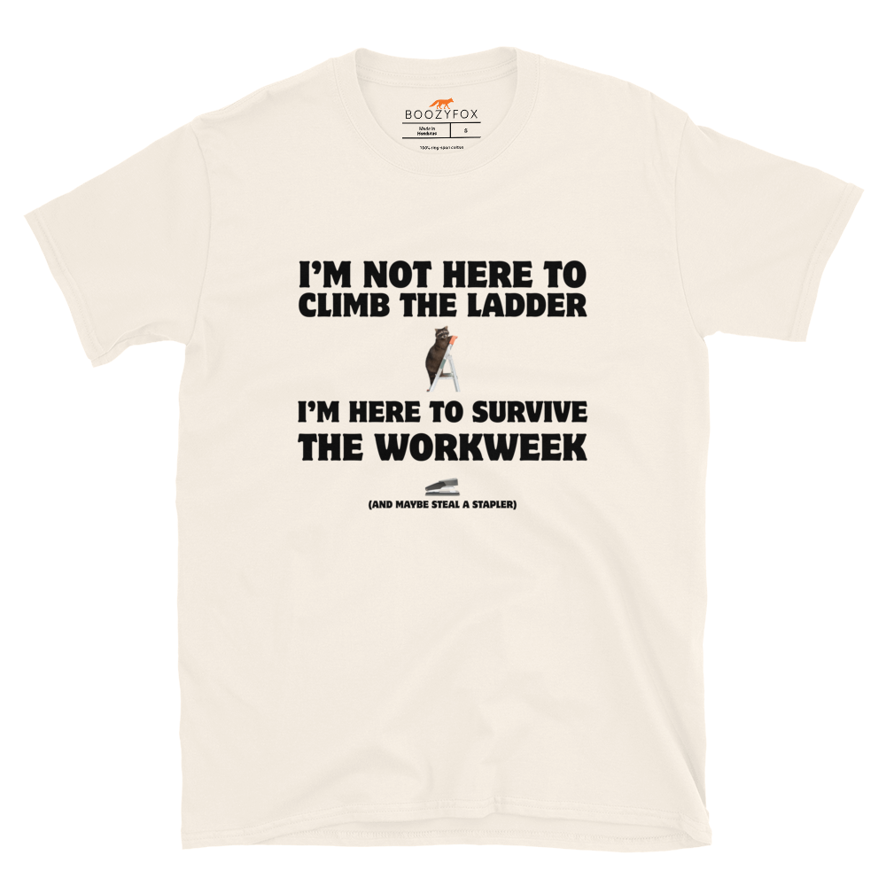 Not Here to Climb the Ladder Work T-Shirt Online - Natural - Boozy Fox