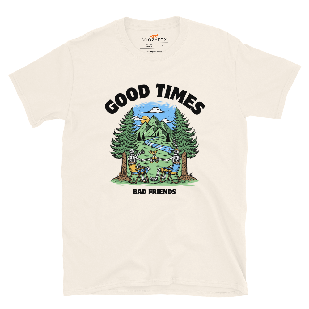 Good Times Bad Friends T-Shirt Online - Natural White - Boozy Fox