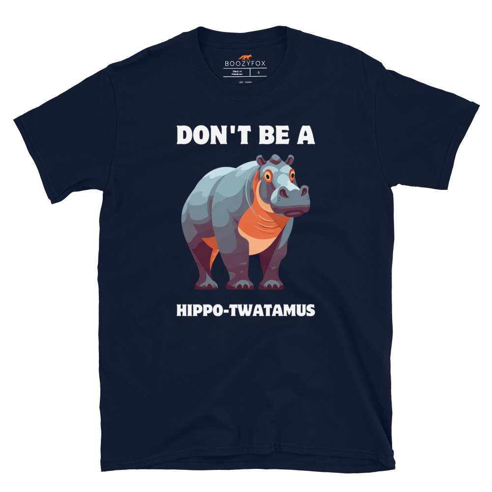 Navy Hippo T-Shirt featuring the Don't Be a Hippo-Twatamus graphic on the chest - Funny Graphic Hippo T-Shirts - Boozy Fox
