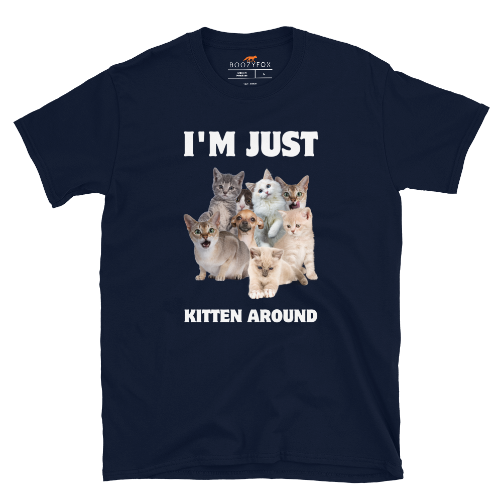 Navy Cat T-Shirt featuring an I'm Just Kitten Around graphic on the chest - Funny Graphic Cat T-shirts - Boozy Fox