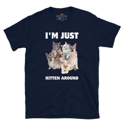 Navy Cat T-Shirt featuring an I'm Just Kitten Around graphic on the chest - Funny Graphic Cat T-shirts - Boozy Fox