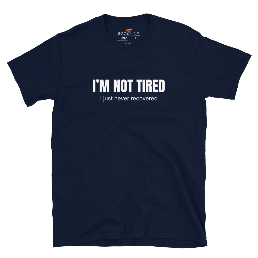 Funny Not Tired graphic t-shirt in navy by Boozy Fox