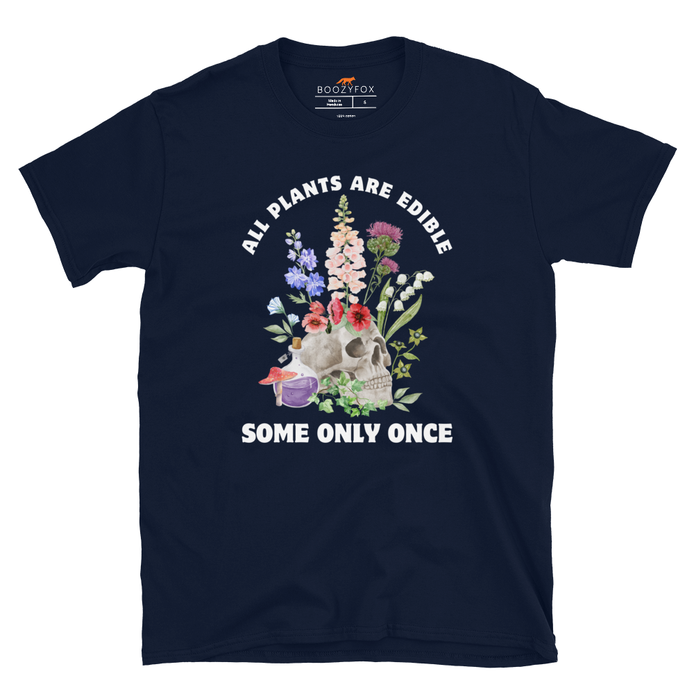 Funny All Plants Are Edible Some Only Once Plant graphic t-shirt in navy by Boozy Fox