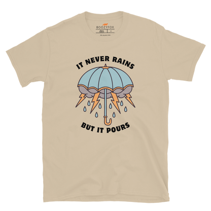 It Never Rains But It Pours T-Shirt Online - Sand - Boozy Fox