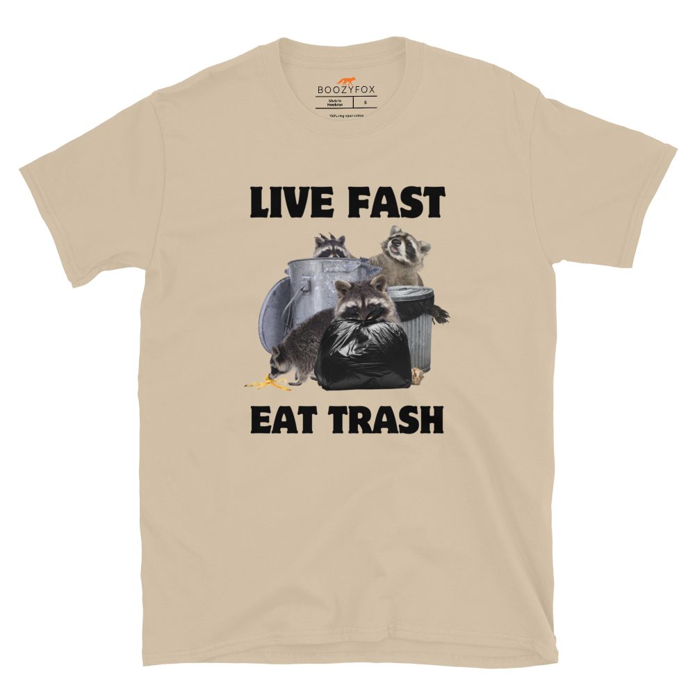 Live Fast Eat Trash Raccoon T-Shirt Online - Sand - Boozy Fox