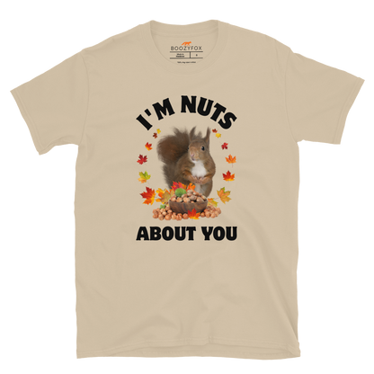 I’m Nuts About You Squirrel T-Shirt Online - Sand - Boozy Fox