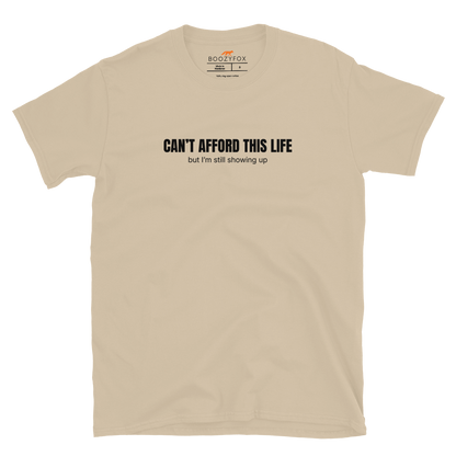 Funny Can’t Afford This Life Burnout graphic t-shirt in sand by Boozy Fox