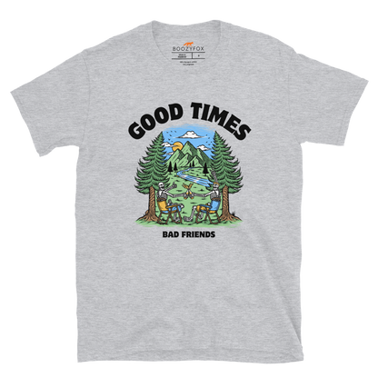 Sport Grey Good Times Bad Friends T-Shirt featuring a lively graphic of friends enjoying a beer in nature - Funny Graphic Nature T-Shirts - Boozy Fox