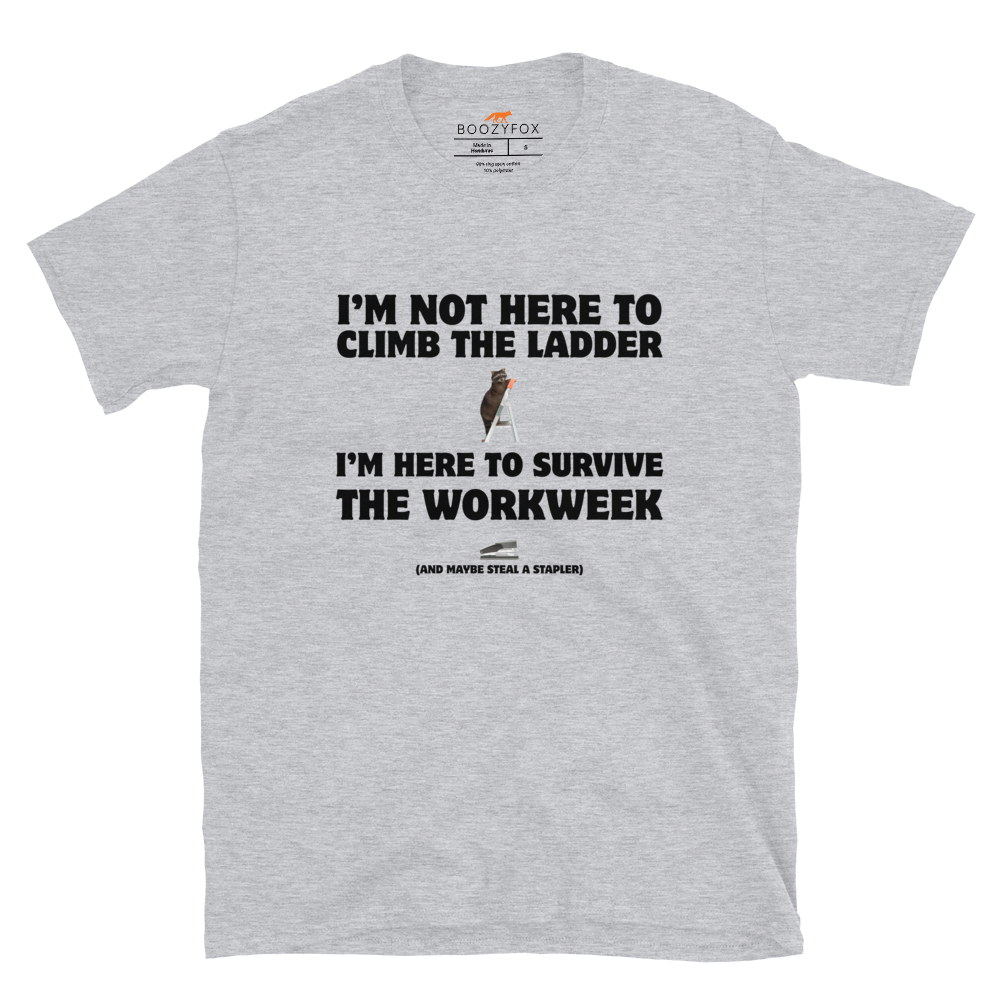 Not Here to Climb the Ladder Work T-Shirt Online - Sport Grey - Boozy Fox