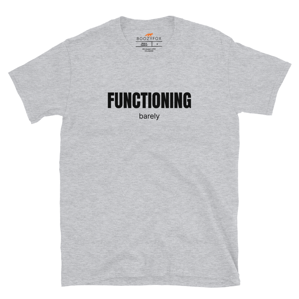 Funny Barely Functioning graphic t-shirt in sport grey by Boozy Fox