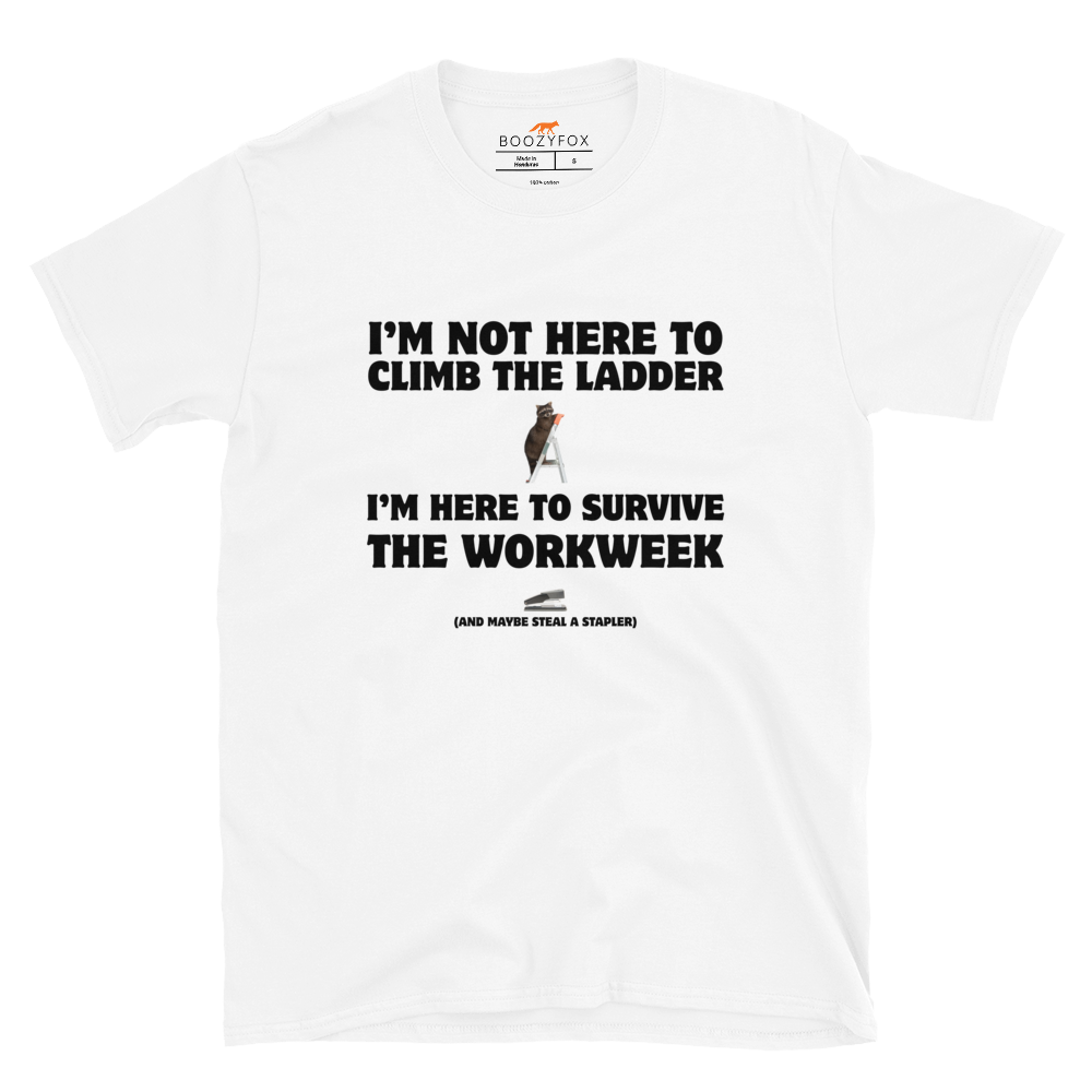 Not Here to Climb the Ladder Work T-Shirt Online - White - Boozy Fox