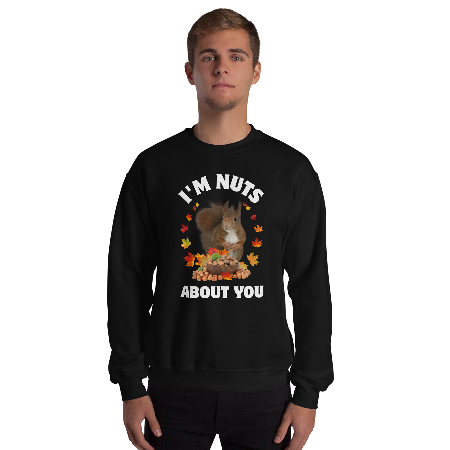 Man wearing a black I'm Nuts About You Squirrel Sweatshirt - Boozy Fox