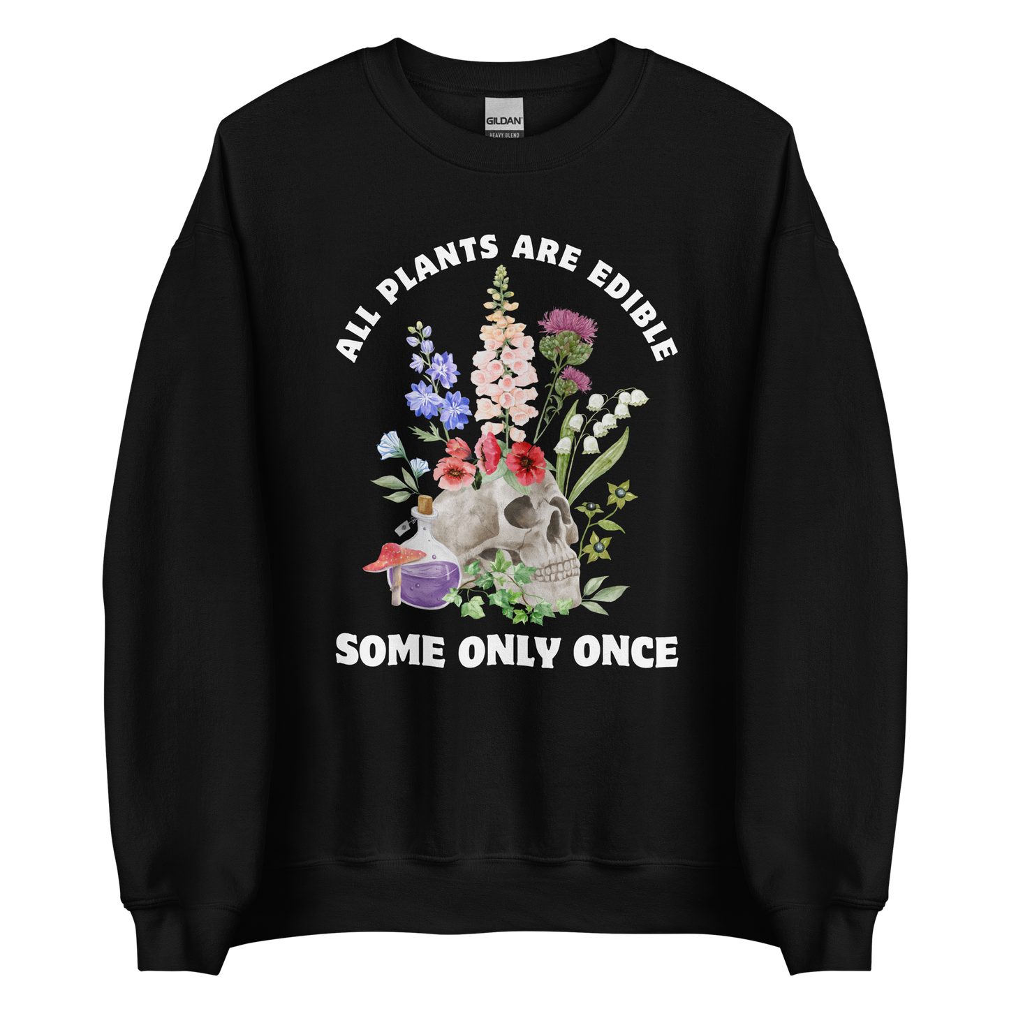 Funny All Plants Are Edible Some Only Once Plant graphic sweatshirt in black by Boozy Fox