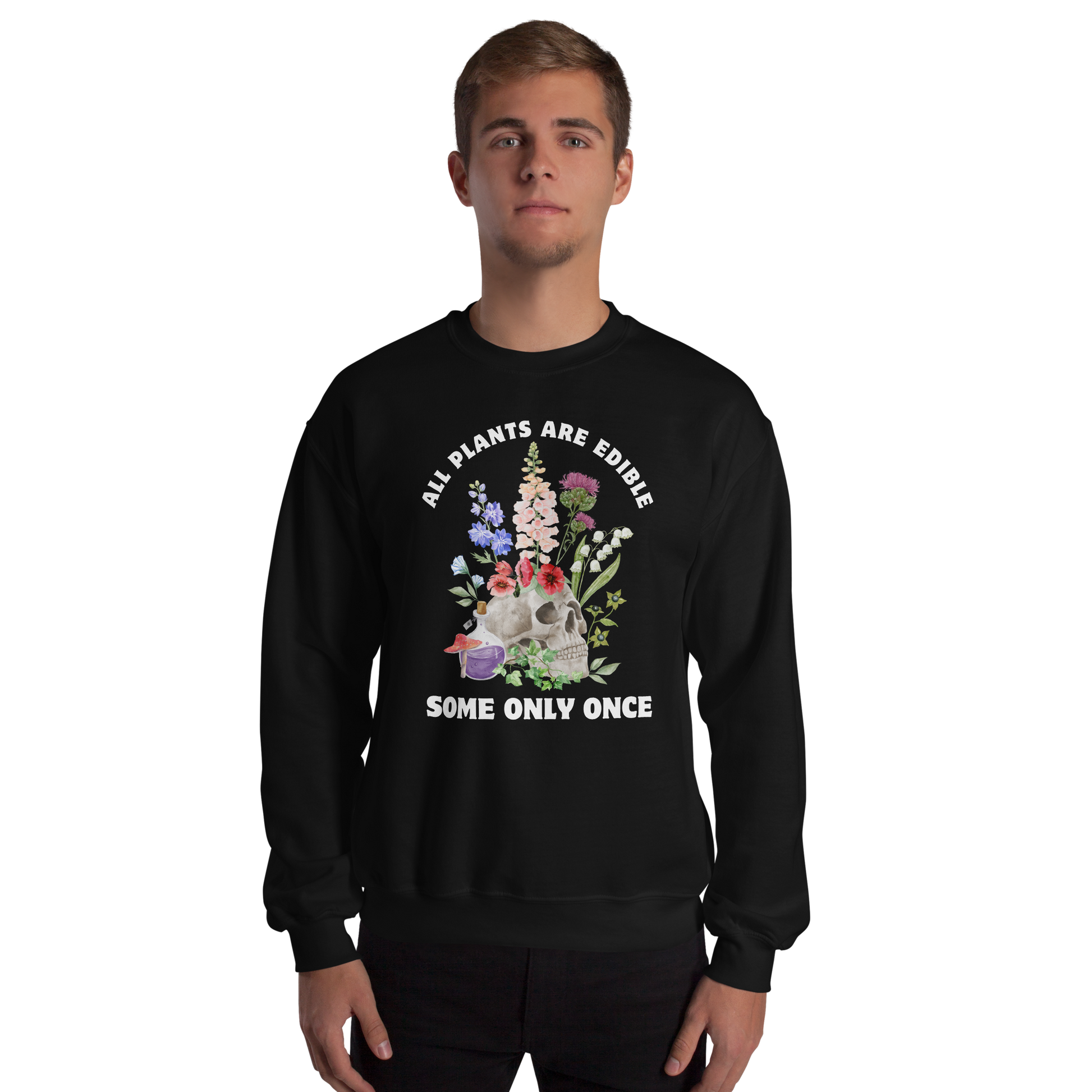 Man wearing a Funny All Plants Are Edible Some Only Once Plant graphic sweatshirt in black by Boozy Fox