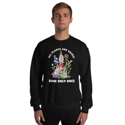 Man wearing a Funny All Plants Are Edible Some Only Once Plant graphic sweatshirt in black by Boozy Fox