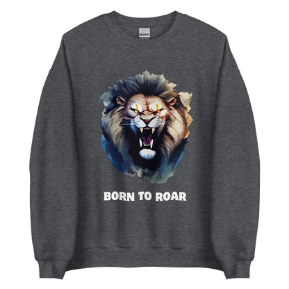 Funny Born to Roar Lion graphic sweatshirt in dark heather by Boozy Fox