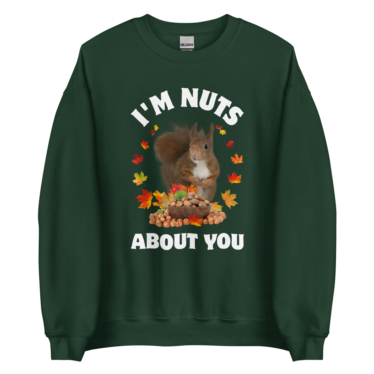 I'm Nuts About You Squirrel Sweatshirt Online - Forest Green - Boozy Fox